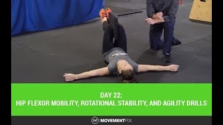 Hip Flexor Mobility Rotational Stability and Agility Drills  Day 22 of 30  The Movement Fix [upl. by Atinek583]