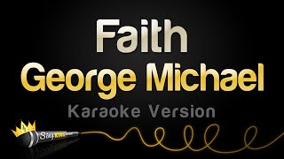 George Michael  Faith Karaoke Version [upl. by Edea]