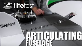 Flite Test  Articulating Fuselage  PROJECT [upl. by Euqinwahs178]