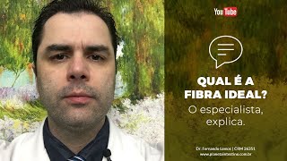 Qual é a Fibra ideal O Especialista esclarece [upl. by Ardnoyek235]