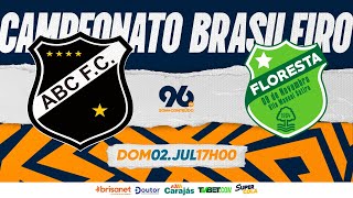 ⚫⚪AO VIVO ABC x FLORESTA  Brasileirão Série C  02062024 [upl. by Franky]