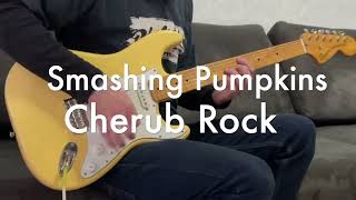 The Smashing Pumpkins Cherub Rock Guitar Cover [upl. by Aime]