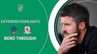 BORO THROUGH  Bolton Wanderers v Middlesbrough Carabao Cup extended highlights [upl. by Ahsien]