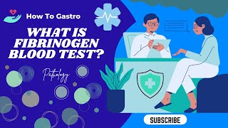 What is a Fibrinogen Blood Test [upl. by Joshuah]