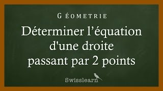 Déterminer l’équation dune droite passant par 2 points [upl. by Ardeha]