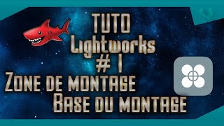 Tuto Lightworks 1  Zone et bases de montage  FR HD [upl. by Aitnyc591]