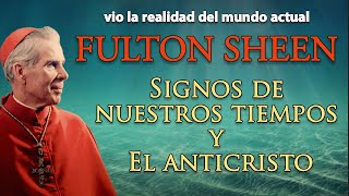 Fulton Sheen Signos de nuestros tiempos El Anticristo [upl. by Olnee]