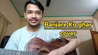 Banjare Ko Ghar short cover by Suraj Sapkota [upl. by Mayram]