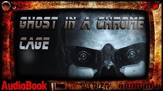 Ghost in a Chrome Cage 🎙️ SciFi Horror Short Story 🎙️ by G Connor Salter [upl. by Aicsila]