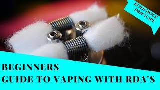 Beginners Guide to Vaping With RDAs  Build  Wick  Vape [upl. by Mur]