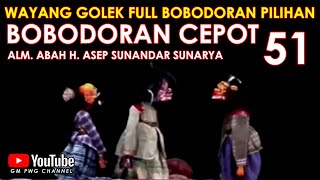 Wayang Golek Asep Sunandar Sunarya Full Bobodoran Cepot Versi Pilihan 51 [upl. by Attem]