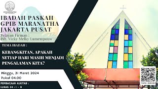 Ibadah Paskah GPIB Maranatha Jakarta Pusat  Minggu 29 Maret 2024 [upl. by Notgnirrab936]