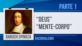 BARUCH SPINOZA1 – DEUS RELAÇÃO MENTECORPO  FILOSOFIA [upl. by Jillayne]