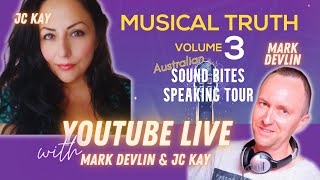 351 JC Kay goes live with MARK DEVLIN Musical Truth Mini Speaking Tour Australia [upl. by Bloom]