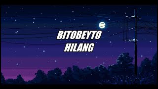 Bitobeyto  Hilang LIRIK [upl. by Leunas99]