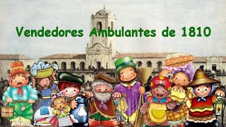 🧉LOS VENDEDORES AMBULANTES DE 1810 [upl. by Reyaht]