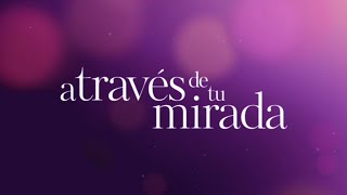 A Través De Tu Mirada  Teaser Oficial  ATravésDeTuMirada ATravésDelMar [upl. by Skoorb]