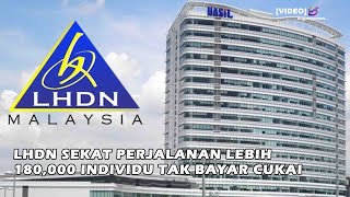 LHDN sekat perjalanan lebih 180000 individu tak bayar cukai [upl. by Honora]