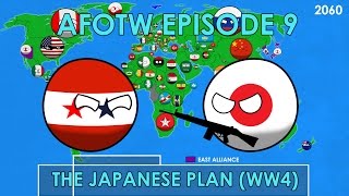 Alternate Future Of The World Episode 9 The Japanese Plan WW4 [upl. by Blackmore]