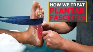 How We Treat Plantar Fasciitis  Physical Therapy [upl. by Norek]