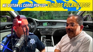 ¡Me quitan el carro con por los vidrios polarizados 🤨🚨 [upl. by Godwin]