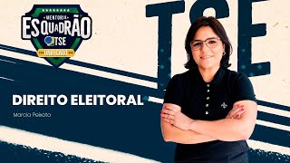 Esquadrão de Elite TSE  Direito Eleitoral  Prof Márcia Peixoto [upl. by Attezi]