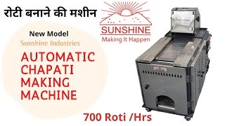 Automatic Chapati Making Machine  Roti Maker  700 Roti Per Hrs  Sunshine Industries Noida [upl. by Jacquie]