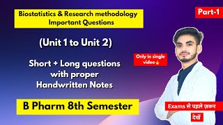 Biostatistics and research methodology 8th semester Important questions।Short amp long Question।Part1 [upl. by Eiknarf]