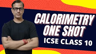 Calorimetry ICSE Class 10  Calorimetry One Shot  Heat class 10 icse  sirtarunrupani [upl. by Hortensia668]