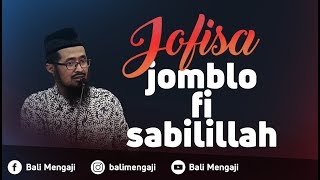 Video Singkat Jofisa Jomblo Fi Sabilillah  Ustadz Dr Muhammad Arifin Badri MA [upl. by Ydasahc]