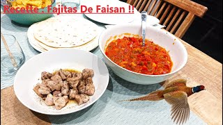 Recette chasse Fajitas de Faisan [upl. by Aisatsana]