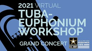 2021 Virtual TubaEuphonium Workshop Grand Concert [upl. by Lesslie990]