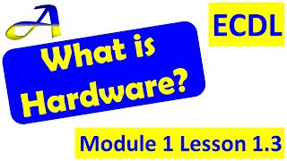 Hardware Lesson 13 ECDLICDL Module 1 Computer essentials Computers and Devices [upl. by Giule]