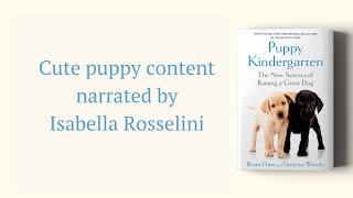 Isabella Rossellini narrates Puppy Kindergarten [upl. by Luapnaes]