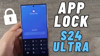 How to Activate APP LOCK on Samsung Galaxy S24 Series Secure Folder [upl. by Trilbee]