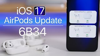 AirPods Update 6B34 for iOS 17 is Out  Whats New [upl. by Weaver781]