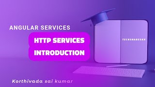 HTTP Services  Introduction  Angular Services  Part  11 [upl. by Higgs]