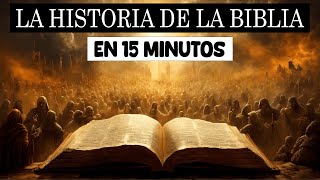 La Historia COMPLETA de la BIBLIA resumida en 15 MINUTOS [upl. by Base280]