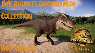 JWE2 Accurate Dinosaur Mod Collection Part 15 [upl. by Jerman509]