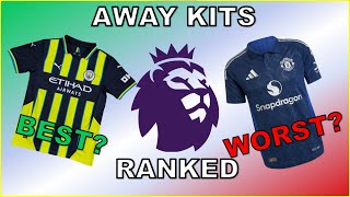 EVERY 2425 Premier League Away Kit Ranked  Tier List [upl. by Atokad]