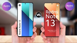 Redmi Note 13 vs Redmi Note 13 Pro  Price  Review [upl. by Yc152]