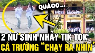 Ra chơi NHÌN XUỐNG SÂN cả trường phát hiện 2 nữ sinh đang NHẢY TIKTOK  Tin Nhanh 3 Phút [upl. by Naesad]