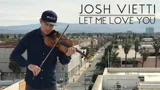 Let Me Love You DJ Snake ft Justin Bieber  Josh Vietti Violin Cover [upl. by Ymaral]