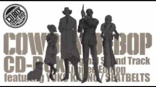 Yoko Kanno amp The Seatbelts  Cowboy Bebop OST Box  Wandering Cowboy Sung by Ed [upl. by Enileme]