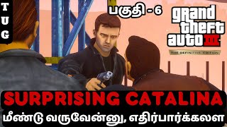 GTA 3 Definitive Edition TAMIL  PART 6  SURPRISING CATALINA [upl. by Nayk]