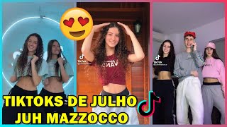 TIKTOKS DE JULHO DA JUH MAZZOCCO  ‹ TikTok Hits › [upl. by Aidahs]