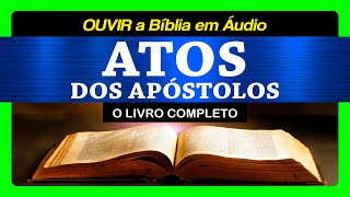 Ouvir Livro de ATOS A Igreja Primitiva Bíblia Narrada [upl. by Anneiv]