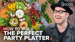 How to Build the Perfect Party Platter with Dennis the Prescott  The Goods [upl. by Fulks]