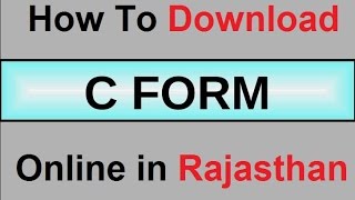 How to get C Form online in Rajasthan  Complete Guide [upl. by Aikem]