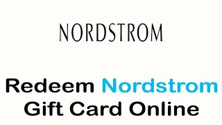 How To Redeem Nordstrom Gift Card Online  Use Nordstrom Gift Card [upl. by Gnov]